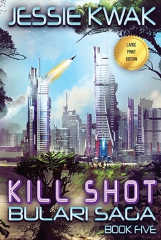 Paperback Kill Shot: The Bulari Saga (Large Print Edition) [Large Print] Book