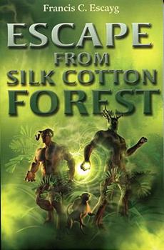 Paperback Escape from Silk Cotton Forest Book
