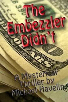 Paperback The Embezzler Didn't Book