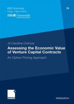 Assessing The Economic Value Of Venture Capital Contracts (Ebs Forschung, Schriftenreihe Der European Business School Schloß Reichartshausen)