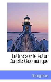 Paperback Lettre Sur Le Futur Concile Cum Nique Book