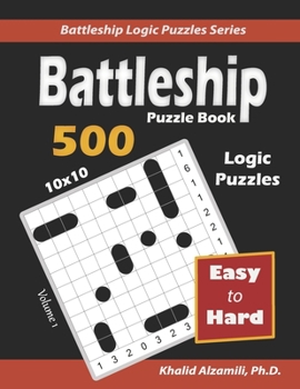Paperback Battleship Puzzle Book: 500 Easy to Hard Puzzles (10x10) Book