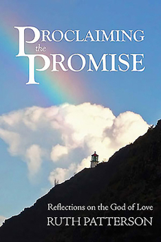 Paperback Proclaiming the Promise: Reflections on the God of Love Book