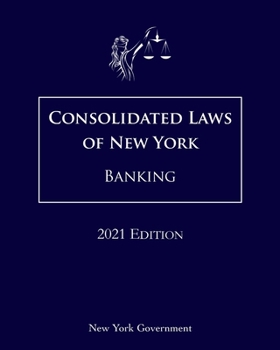 Paperback Consolidated Laws of New York Banking 2021 Edition Book