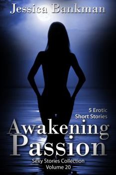 Paperback Awakening Passion: 5 Erotic Short Stories Book