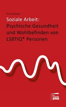 Paperback Soziale Arbeit: psychische Gesundheit und Wohlbefinden von LSBTIQ* Personen [German] Book