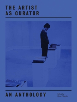 Paperback The Artist as Curator: An Anthology Book