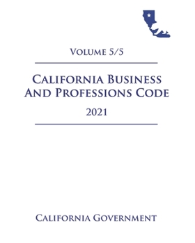 Paperback California Business and Professions Code [BPC] 2021 Volume 5/5 Book