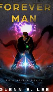 Hardcover Forever Man: Epic Origin Novel Book