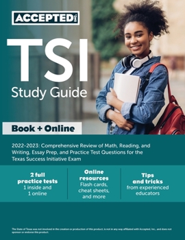 Paperback TSI Study Guide 2022-2023: Comprehensive Review of Math, Reading, and Writing, Essay Prep, and Practice Test Questions for the Texas Success Init Book