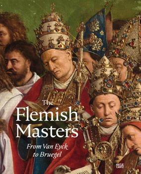 Hardcover The Flemish Masters: From Van Eyck to Bruegel Book