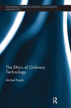 Paperback The Ethics of Ordinary Technology Book