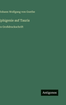 Hardcover Iphigenie auf Tauris: in Großdruckschrift [German] Book
