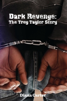 Paperback Dark Revenge: The Trey Taylor Story Book