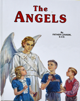 Hardcover The Angels: God's Messengers and Our Helpers Book
