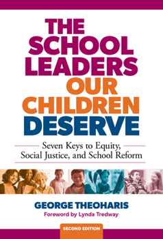 Paperback The School Leaders Our Children Deserve: Seven Keys to Equity, Social Justice, and School Reform Book