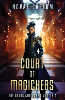 Court of Magickers (The Stars and Green Magics) - Book #4 of the Stars and Green Magics