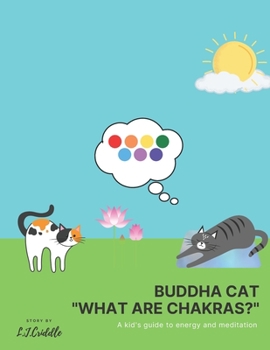 Paperback Buddha Cat What are Chakras?: A kid's guide to energy and meditation Book
