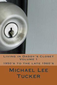 Paperback Living in Daddy's Closet: 1950's to late 1960's Book