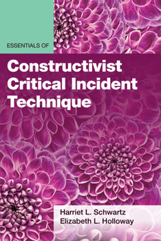 Paperback Essentials of Constructivist Critical Incident Technique Book