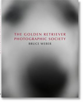 Hardcover Bruce Weber. the Golden Retriever Photographic Society Book