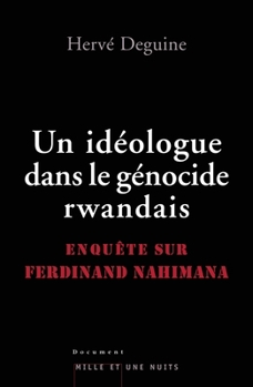 Paperback Un idéologue dans le génocide rwandais: Enquête sur Ferdinand Nahimana [French] Book
