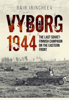 Paperback Vyborg 1944: The Last Soviet-Finnish Campaign on the Eastern Front Book