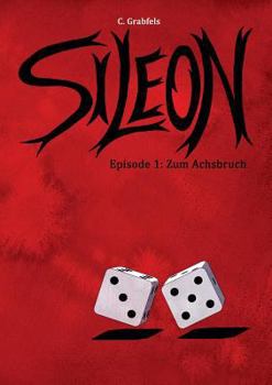 Paperback Sileon: Episode 1: Zum Achsbruch [German] Book