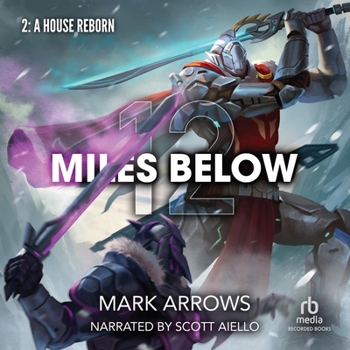 MP3 CD 12 Miles Below II: A House Reborn: A Progression Fantasy Epic Book