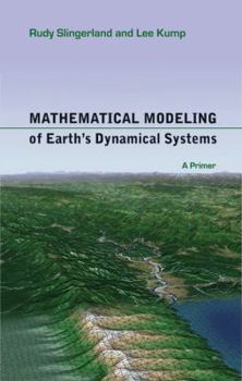 Paperback Mathematical Modeling of Earth's Dynamical Systems: A Primer Book