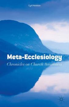 Hardcover Meta-Ecclesiology: Chronicles on Church Awareness Book