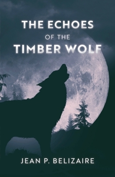 Paperback The Echoes of the Timber Wolf Book