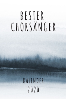 BESTER Chorsänger KALENDER 2020: Cooles Geschenk für einen Chorsänger - Kalender Geschenkidee für das Jahr 2020 im White Black Design - mit ... - Neujahrs Geschenk (German Edition)