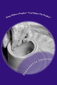 Paperback What Makes a Prophet? "God Makes The Prophet" Book