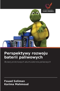 Perspektywy rozwoju baterii paliwowych (Polish Edition)