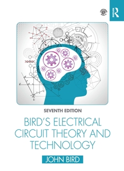 Paperback Bird's Electrical Circuit Theory and Technology Book