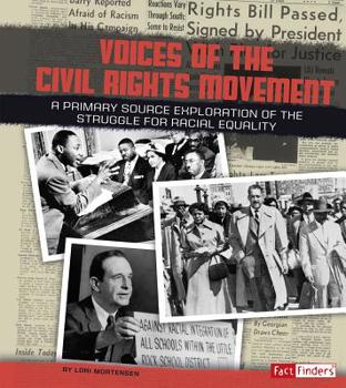Paperback Voices of the Civil Rights Movement: A Primary Source Exploration of the Struggle for Racial Equality Book