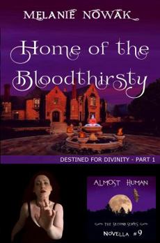Paperback Home of the Bloodthirsty: (Destined for Divinity - Part 1) Book