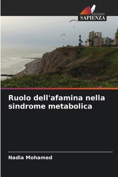 Ruolo dell'afamina nella sindrome metabolica (Italian Edition)