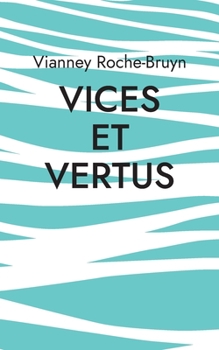 Paperback Vices et vertus: Et autres discours poétiques [French] Book