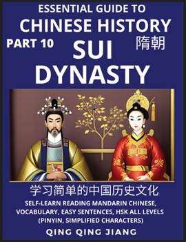 Paperback Essential Guide to Chinese History (Part 10)- Sui Dynasty, Large Print Edition, Self-Learn Reading Mandarin Chinese, Vocabulary, Phrases, Idioms, Easy [Chinese] Book