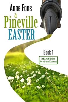 Paperback A Pineville Easter: Book 1 - LARGE PRINT EDITION Book