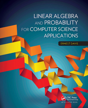 Paperback Linear Algebra and Probability for Computer Science Applications Book