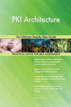 Paperback PKI Architecture The Ultimate Step-By-Step Guide Book