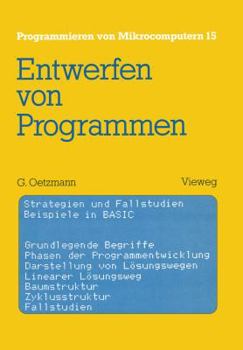 Paperback Entwerfen Von Programmen: Strategien Und Fallstudien Beispiele in Basic [German] Book
