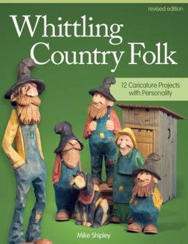 Paperback Whittling Country Folk: 12 Caricature Projects with Personality Book