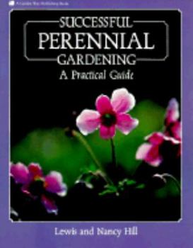 Paperback Successful Perennial Gardening: A Practical Guide Book