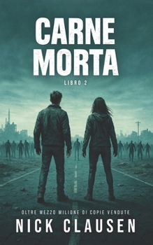Carne morta 2: Un thriller zombie (Italian Edition)