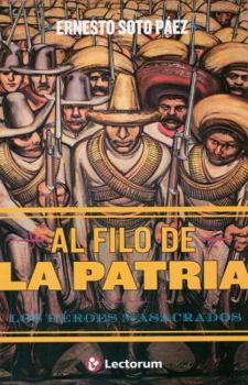 Paperback Al Filo de la Patria: Los Heroes Masacrados [Spanish] Book