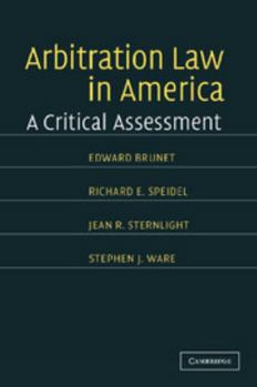 Paperback Arbitration Law in America: A Critical Assessment Book